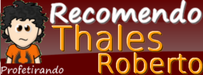 Recomendo Thales Roberto