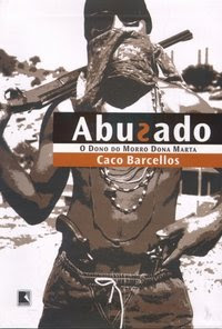Junho de 2007: Caco Barcelos, Abusado, Record