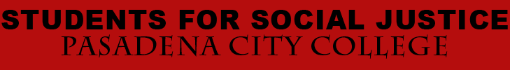 Students for Social Justice - Pasadena City College