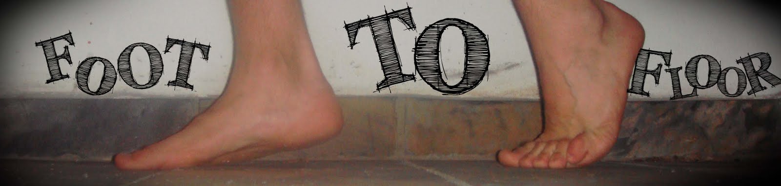 Foot to Floor