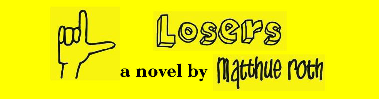 Matthue Roth: Losers, a novel