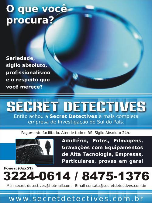 Detetives Particulares?Então achou a SECRET DETECTIVES (51)3224-0614 (51)3228-6824 (51)8475-1376