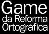 [game+da+reforma+ortográica.JPG]