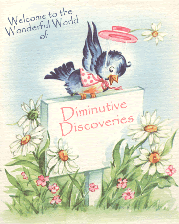 Diminutive Discoveries