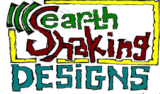 earth SHAKING designs