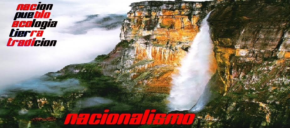 Site Nacionalista de Venezuela- Por un Nacionalismo Social Y Cultural