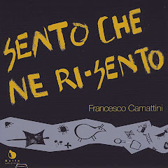 Francesco Camattini - Sento che ne ri-sento (Singolo 2010)