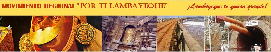 MOVIMIENTO REGIONAL "POR TI LAMBAYEQUE"