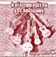 K'alampeaditas Y Canciones - Al Estilo Potosino