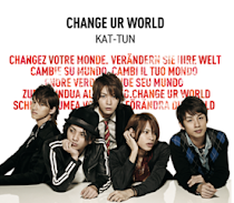 KAT-TUN - CHANGE UR WORLD (PV & Single)