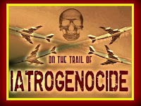 on the trail of iatrogenocide [may11]
