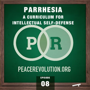 peace revolution: episode008 - parrhesia
