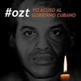 OZT Yo acuso al Gobierno Cubano