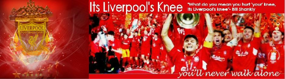 Its Liverpool's Knee
