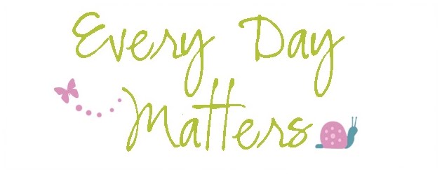 Every Day Matters