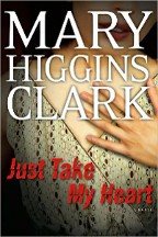 Just Finished ... Just Take My Heart by Mary Higgins Clark