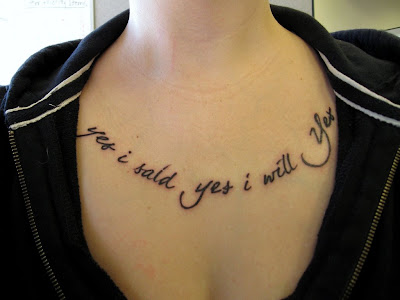 Yes I Said Yes I Will Yes Tattoo (Ulysses  By James Joyce)