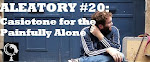 Aleatory #20: Casiotone for the Painfully Alone