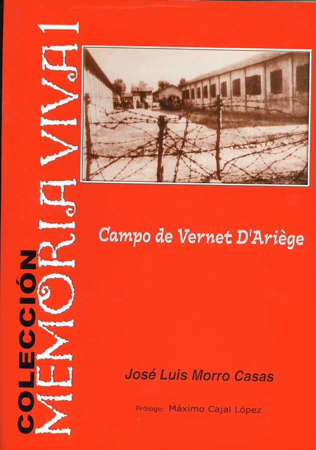 [2003+Jose+Luis+Morro+Casas+Campo+de+Vernet+Arriège+prolg.+Maximo+Cajal+Lopez+Col+Memoria+Viva+img274+-+Copie.jpg]