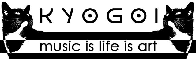 kyogoi: music is life is art