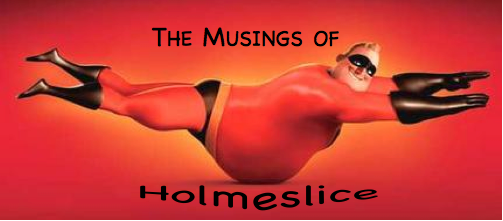 The Musings of Holmeslice