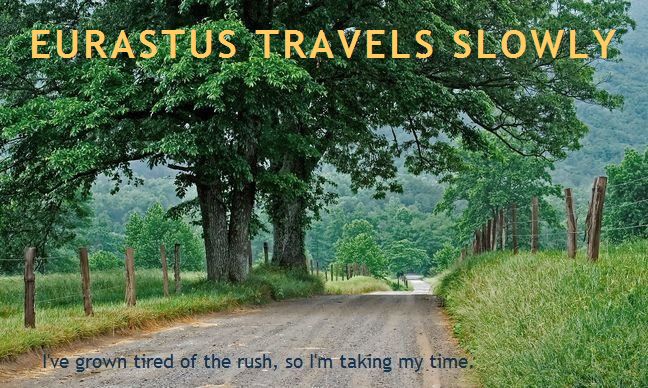 Eurastus travels slowly