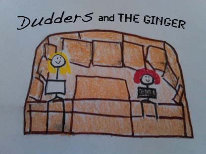 Dudders and The Ginger
