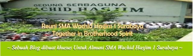 Blog Untuk Reuni Alumni SMA Wachid Hasjim 1 Surabaya