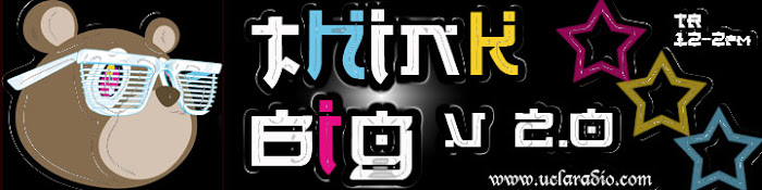 Official Site of THinK biG V2.0 !! on www.uclaradio.com