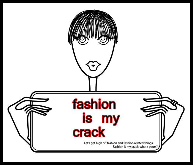 Fashion is my crack