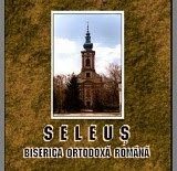 Biserica ortodoxa romana din Seleus - Serbia