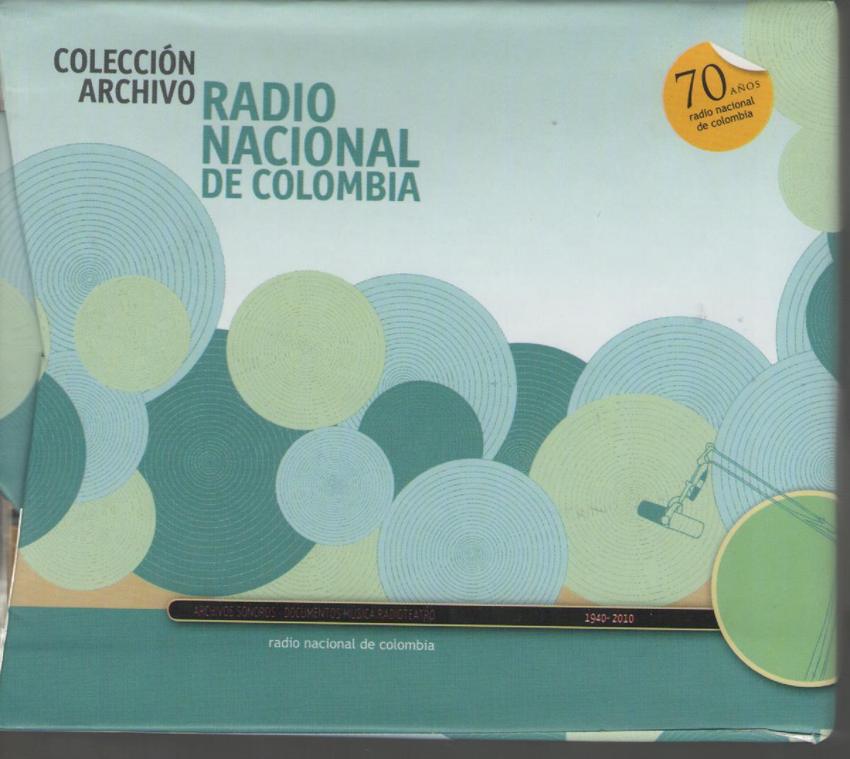 ESCUCHANDO A COLOMBIA Y EL MUNDO Coleccion Archivo Radio Nacional de
