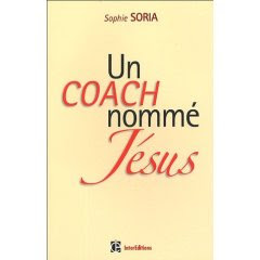 Ouvrage de Sophie Soria : "Un coach nommé Jésus"