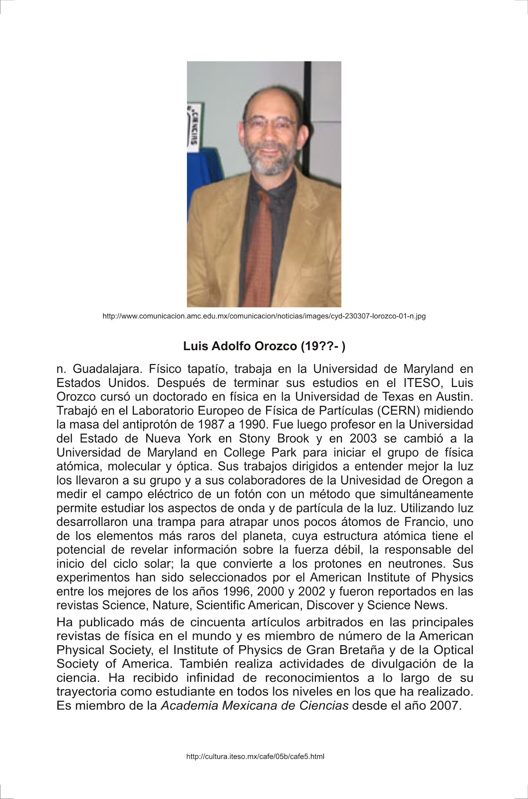 DE JALISCO PARA EL MUNDO Luis Adolfo Orozco, Doctor en Física, trabajó