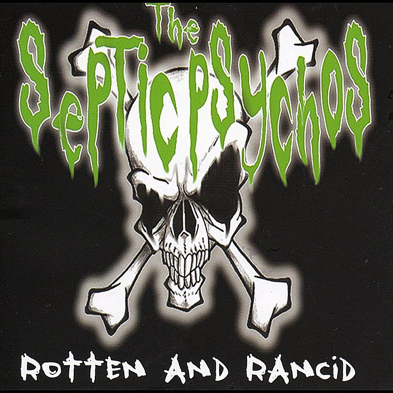 The Septic Psychos - Rotten And Rancid (2010)