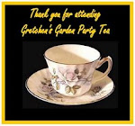 From Gretchen, for attending THE best garden tea EVER