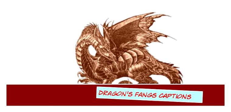 Dragon's Fangs Captions