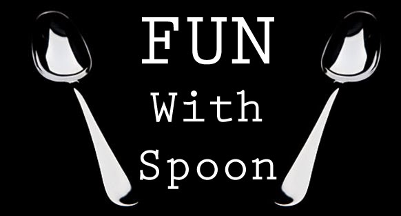 Fun With Spoon