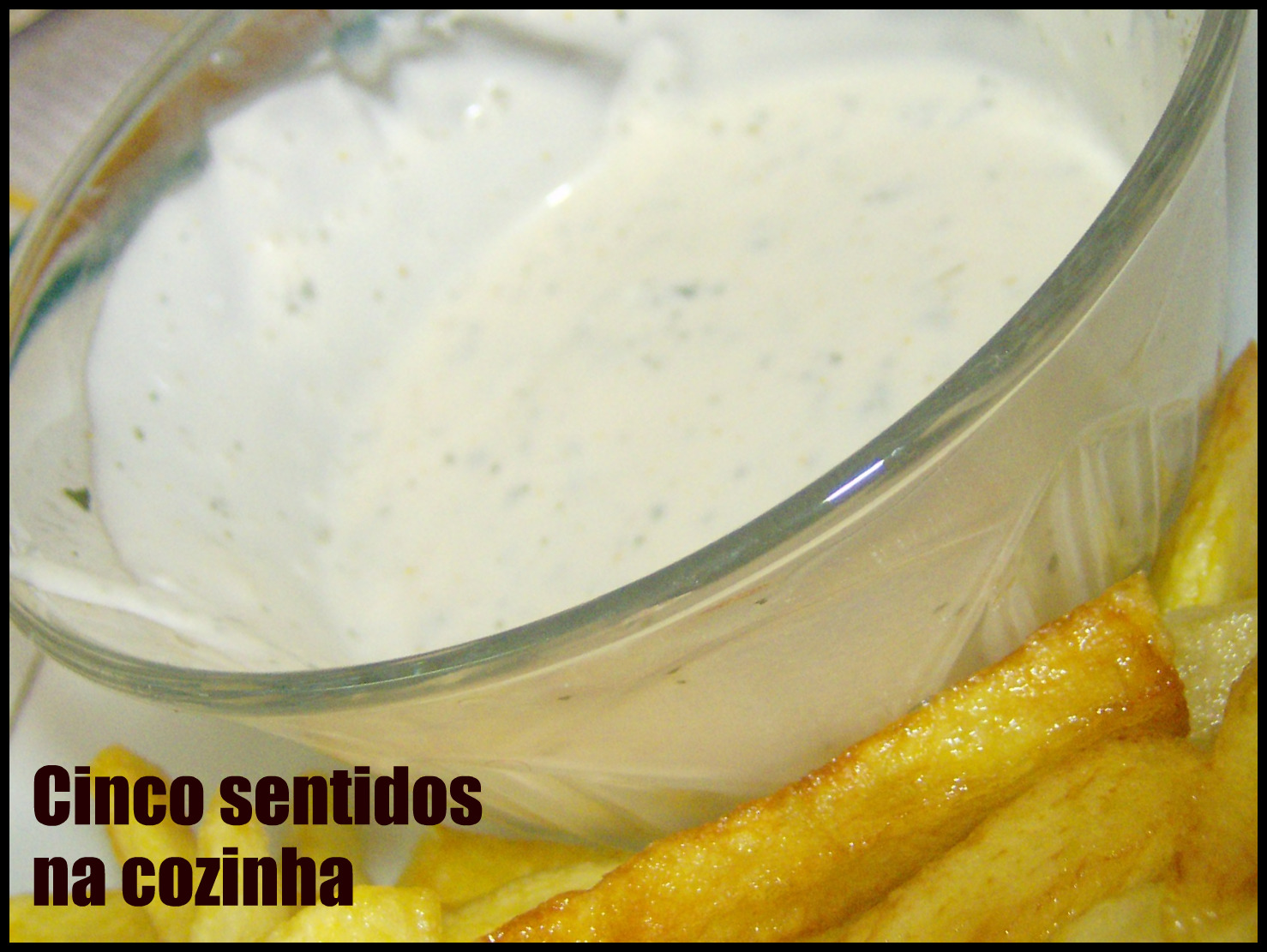 Cinco sentidos na cozinha: Molho para batatas fritas