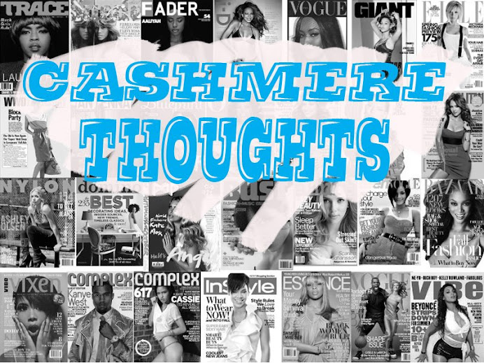 Ca$hmere Thoughts by the Urban Fashionista