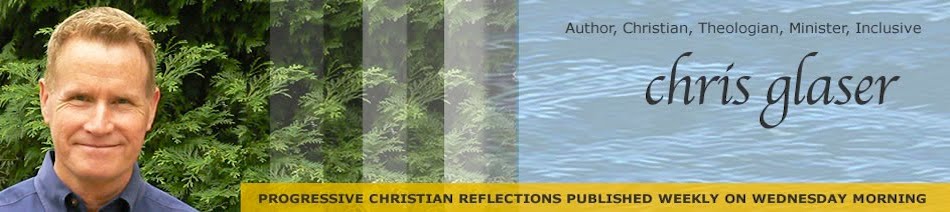 Progressive Christian Reflections by Chris Glaser