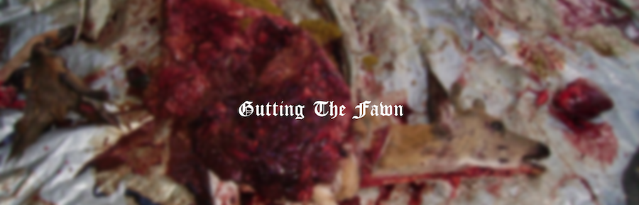 Gutting The Fawn