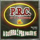 P.R.C. + 1 Comuna,  "A guerra é pra valer" 8,00 conto, pedidos (098) 3236-2846/3221-5180