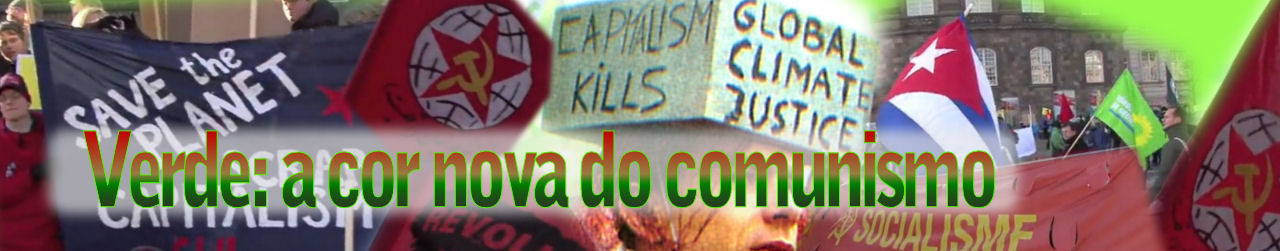 Verde: a cor nova do comunismo