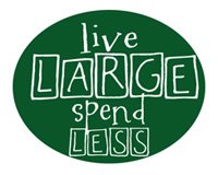 Live Large, Spend Less