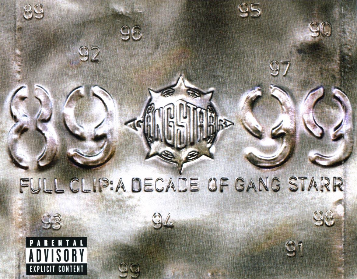 [Gang+Starr+-+Full+Clip-+A+Decade+of+Gang+Starr.jpg]