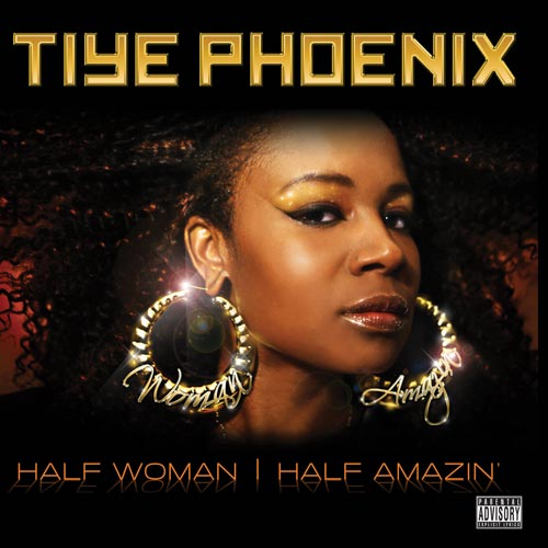 [Tiye+Phoenix+-+Half+Woman+-+Half+Amazin'.jpg]