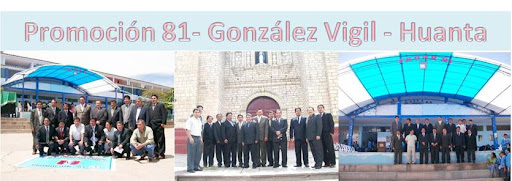 Gonzalez Vigil  Huanta - Promocion 81