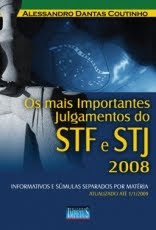 Os mais importantes julgamentos do STF e STJ do ano de 2008 -  Edição 2009