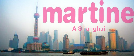 Martine à Shanghai